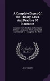 A Complete Digest Of The Theory, Laws, And Practice Of Insurance
