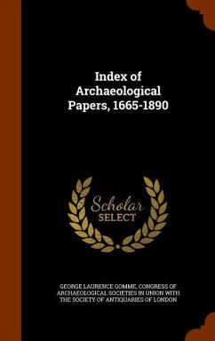 Index of Archaeological Papers, 1665-1890 - Gomme, George Laurence