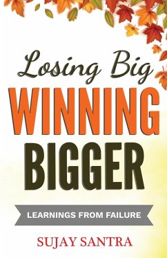 Losing Big Winning Bigger - Santra, Sujay