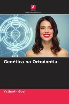 Genética na Ortodontia - Goel, Yatharth