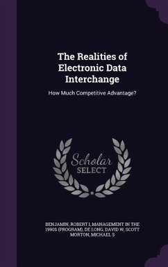 The Realities of Electronic Data Interchange - Benjamin, Robert; de Long, David W