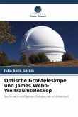 Optische Großteleskope und James Webb-Weltraumteleskop
