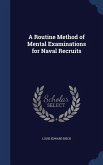 A Routine Method of Mental Examinations for Naval Recruits