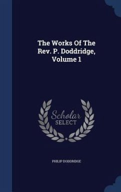 The Works Of The Rev. P. Doddridge, Volume 1 - Doddridge, Philip