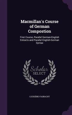 Macmillan's Course of German Compostion - Eugène-Fasnacht, G.