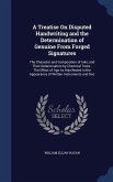 A Treatise On Disputed Handwriting and the Determination of Genuine From Forged Signatures