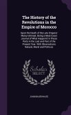 The History of the Revolutions in the Empire of Morocco