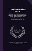 The new Homeless Crisis: Old and Poor in the Streets: Hearing Before the Select Committee on Aging, House of Representatives, One Hundred First