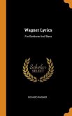 Wagner Lyrics: For Baritone And Bass