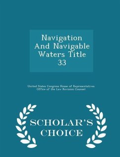 Navigation And Navigable Waters Title 33 - Scholar's Choice Edition