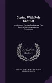 Coping With Role Conflict: Implications From an Exploratory, Field Study of Union-management Cooperation