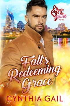 Fall's Redeeming Grace (Music City Hearts, #4) (eBook, ePUB) - Gail, Cynthia