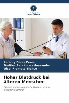 Hoher Blutdruck bei älteren Menschen - Pérez Pérez, Lorainy;Fernández Hernández, Dadibel;Frómeta Blanco, Gisel