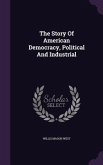 The Story Of American Democracy, Political And Industrial