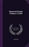 Botanical Gazette Volume 1-4, 1875