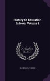 History Of Education In Iowa, Volume 1