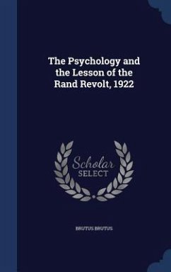 The Psychology and the Lesson of the Rand Revolt, 1922 - Brutus, Brutus