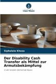 Der Disability Cash Transfer als Mittel zur Armutsbekämpfung