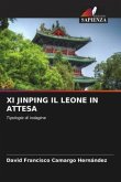 XI JINPING IL LEONE IN ATTESA