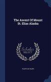 The Ascent Of Mount St. Elias Alaska