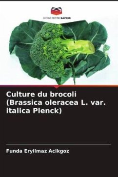 Culture du brocoli (Brassica oleracea L. var. italica Plenck) - Eryilmaz Acikgoz, Funda