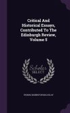 Critical And Historical Essays, Contributed To The Edinburgh Review, Volume 5