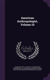 American Anthropologist, Volume 10