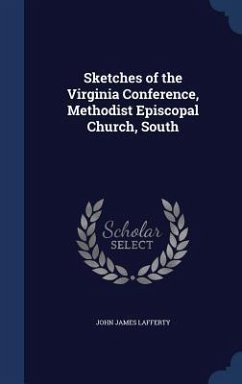 Sketches of the Virginia Conference, Methodist Episcopal Church, South - Lafferty, John James