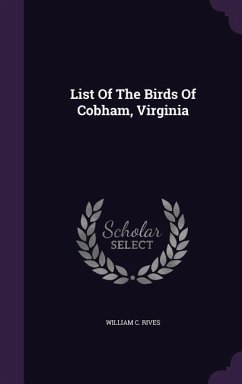 List Of The Birds Of Cobham, Virginia - Rives, William C
