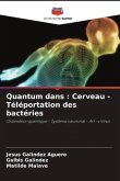 Quantum dans : Cerveau - Téléportation des bactéries