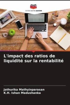 L'impact des ratios de liquidité sur la rentabilité - Mathyinparasan, Jathurika;Madushanka, K.H. Ishan