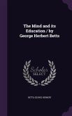 The Mind and its Education / by George Herbert Betts