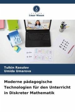 Moderne pädagogische Technologien für den Unterricht in Diskreter Mathematik - Rasulov, Tulkin;Umarova, Umida