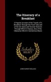 The Itinerary of a Breakfast: A Popular Account of the Travels of A Breakfast Through the Food Tube and of the ten Gates and Several Stations Throug