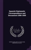 Spanish Diplomatic Correspondence and Documents 1896-1900