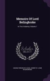 Memoirs Of Lord Bolingbroke: In Two Volumes, Volume 1