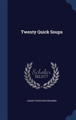 Twenty Quick Soups - Rorer, Sarah Tyson Heston