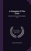 A Champion of the Cross: Being the Life of John Henry Hopkins, S.T.D