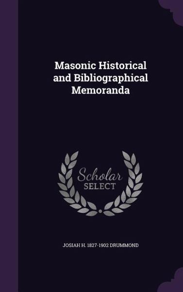 Masonic Historical and Bibliographical Memoranda