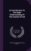 An Introduction To The Right Understanding Of The Oracles Of God