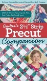 Quilter's 2-1/2"e; Strip Precut Companion (eBook, ePUB) Quilter's 2-1/2"e; Strip Precut Companion (eBook, ePUB)