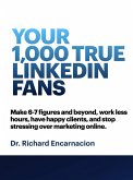 Your 1,000 True Linkedin Fans (eBook, ePUB)