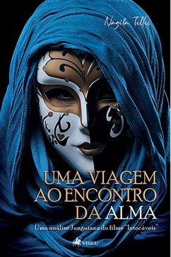 Uma viagem ao encontro da alma (eBook, ePUB) - Telles, Nágila Maria Labella