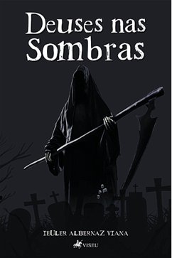 Deuses nas Sombras (eBook, ePUB) - Viana, Ieuler Albernaz