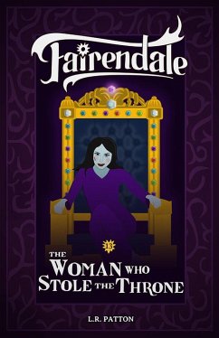 The Woman Who Stole the Throne (Fairendale, #13) (eBook, ePUB)