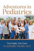 Adventures In Pediatrics (eBook, ePUB)