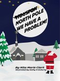 North Pole, We Have a Problem (eBook, ePUB)