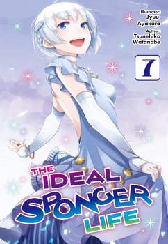 Cover The Ideal Sponger Life: Volume 7 (Light Novel) (eBook, ePUB)