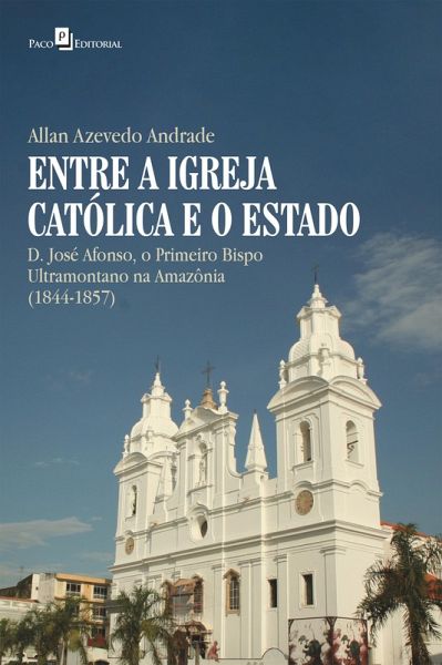 Entre a Igreja Católica e o Estado (eBook, ePUB) Entre a Igreja Católica e o Estado (eBook, ePUB)