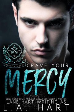 Crave Your Mercy (Mercy Academy, #2) (eBook, ePUB) - Hart, Lane